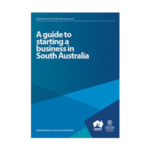 A guide to starting a business in South Australia